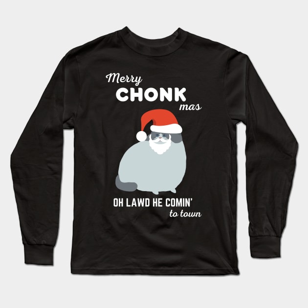 Merry Chonkmas - Oh Lawd He Comin' to Town Long Sleeve T-Shirt by Caregiverology